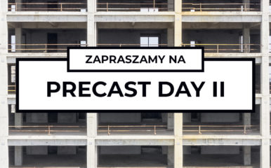 Zapraszamy na konferencję Precast DAY II