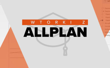 Nowe webinary z serii „Wtorki z Allplan” już czekają na Ciebie!