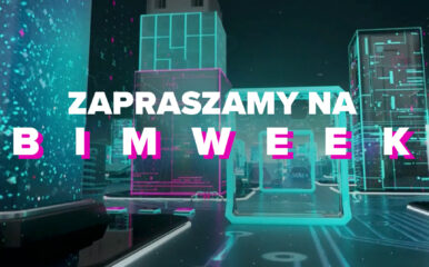 Dołącz do nas podczas ogólnopolskiej konferencji BIMWEEK