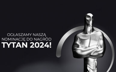 Ogłaszamy naszą nominację do nagród TYTAN 2024!