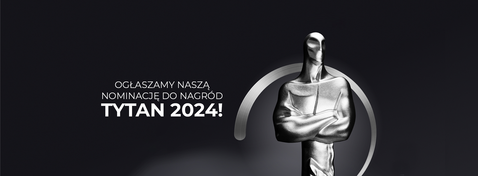 Ogłaszamy naszą nominację do nagród TYTAN 2024!