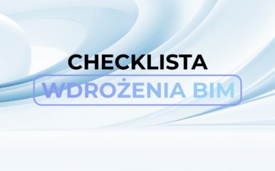 Od chaosu do pełnej kontroli nad projektem – odbierz za darmo przewodnik po BIM
