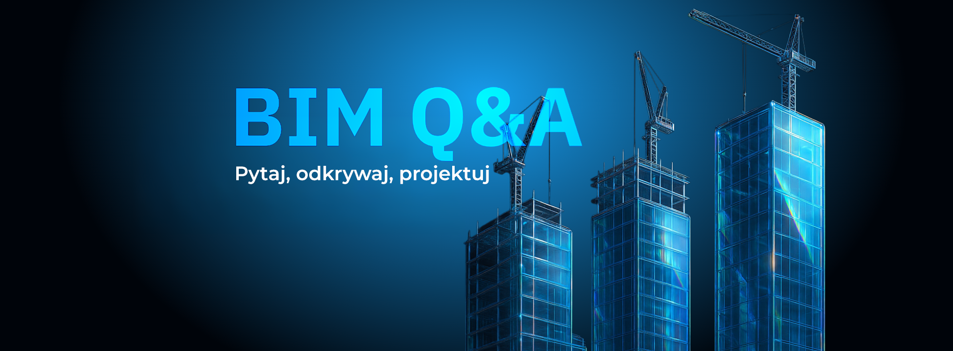 Webinarium, w którym to Ty ustalasz agendę! Poznaj sekrety BIM i zadaj pytania ekspertom!