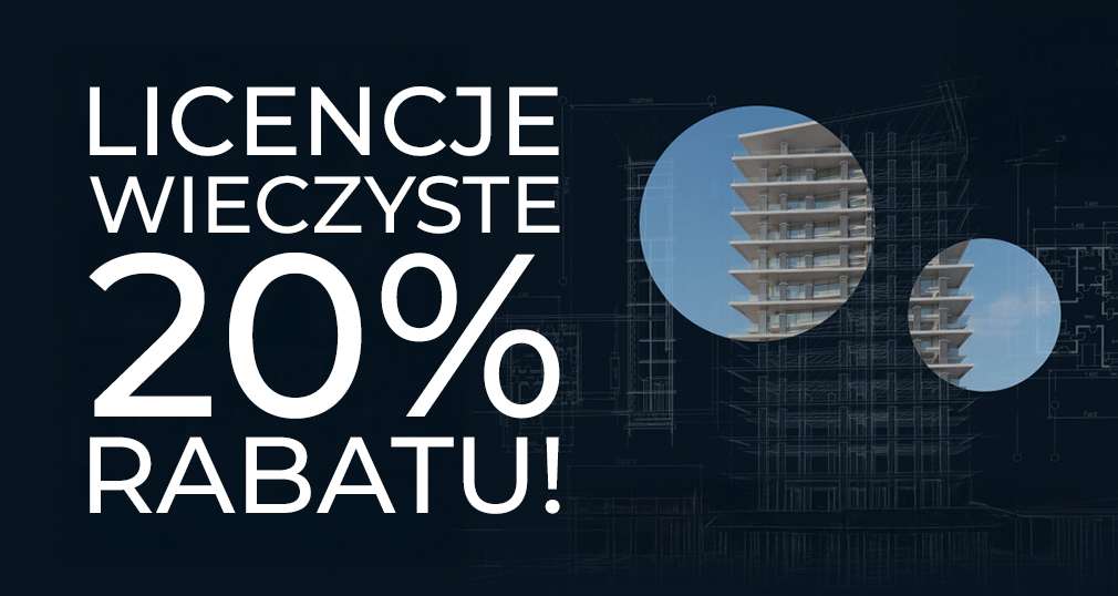 OSTATNIA SZANSA na licencje wieczyste: 20% rabatu!